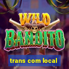 trans com local